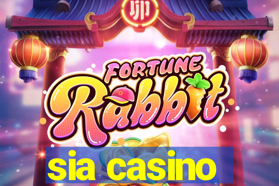 sia casino