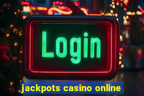 jackpots casino online