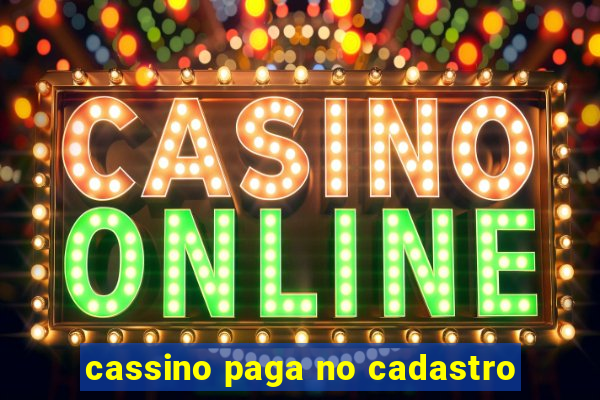 cassino paga no cadastro