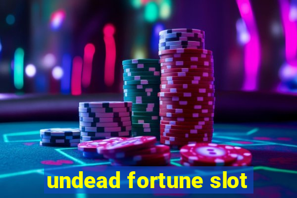 undead fortune slot