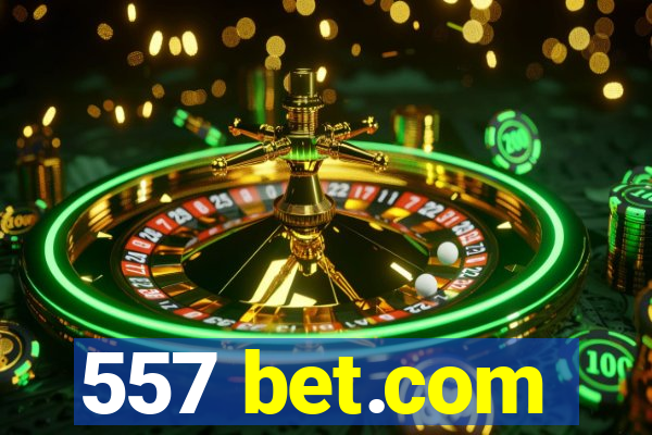 557 bet.com