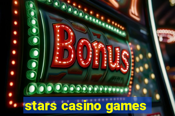 stars casino games