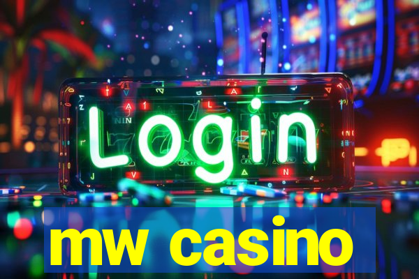 mw casino