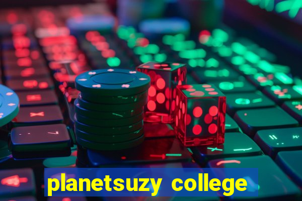 planetsuzy college