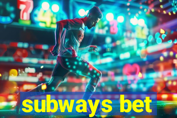 subways bet