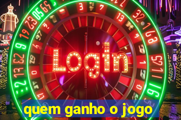 quem ganho o jogo