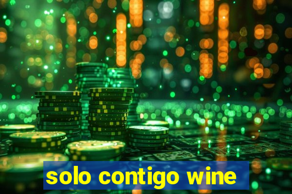 solo contigo wine