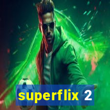 superflix 2