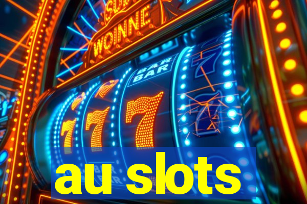 au slots