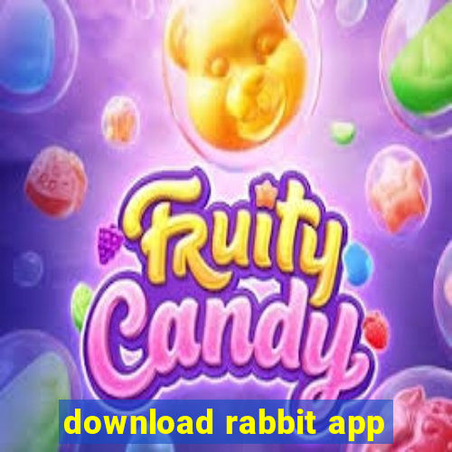 download rabbit app