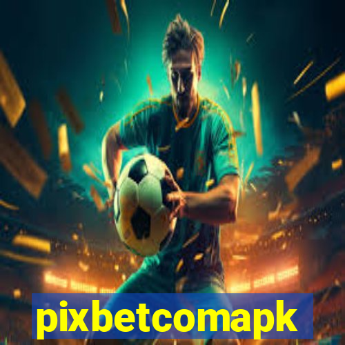 pixbetcomapk