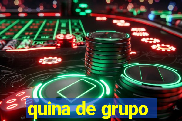 quina de grupo