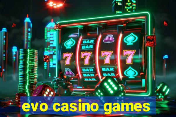 evo casino games