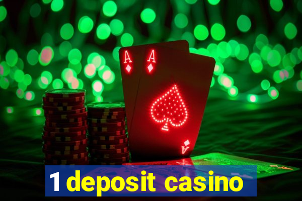 1 deposit casino