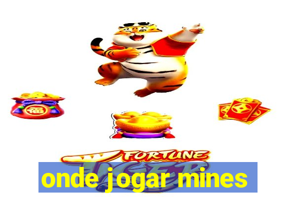 onde jogar mines