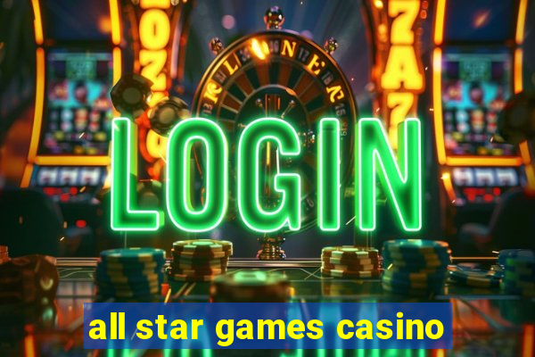 all star games casino