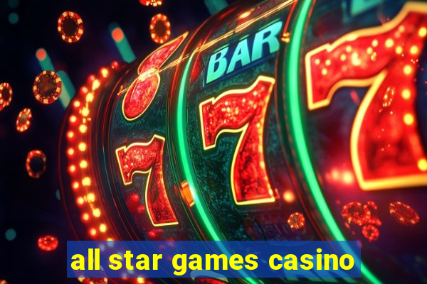 all star games casino