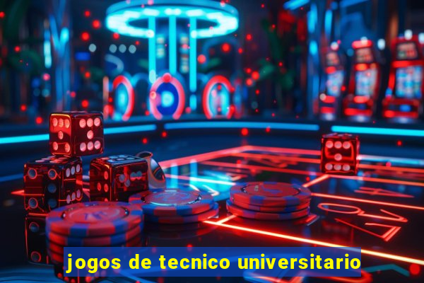 jogos de tecnico universitario