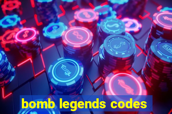 bomb legends codes