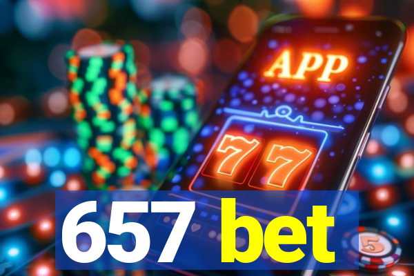 657 bet