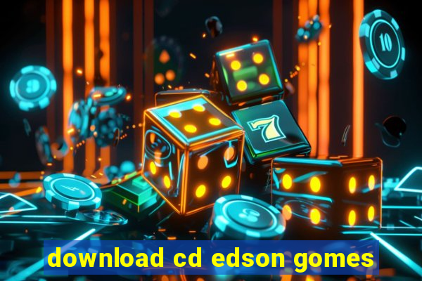 download cd edson gomes