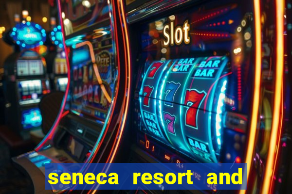 seneca resort and casino niagara