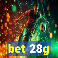 bet 28g