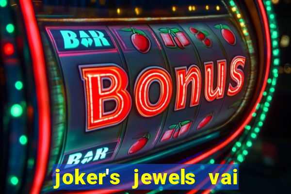 joker's jewels vai de bet