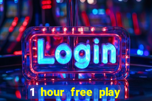 1 hour free play casino uk