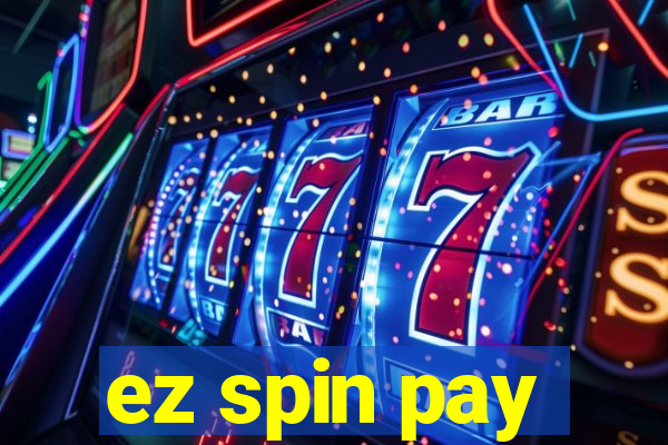 ez spin pay