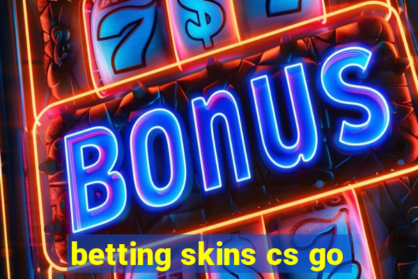 betting skins cs go