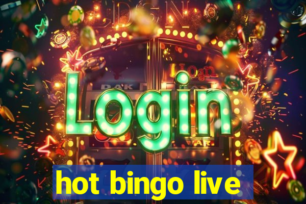 hot bingo live