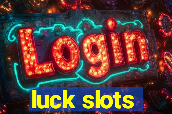 luck slots