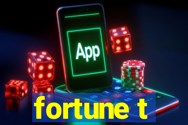 fortune t