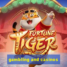 gambling and casinos