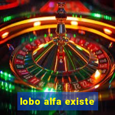 lobo alfa existe