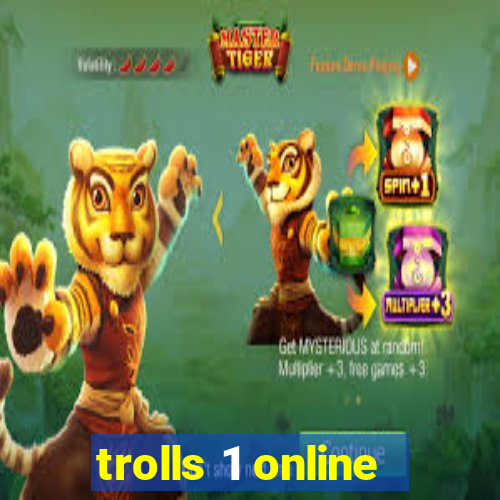 trolls 1 online