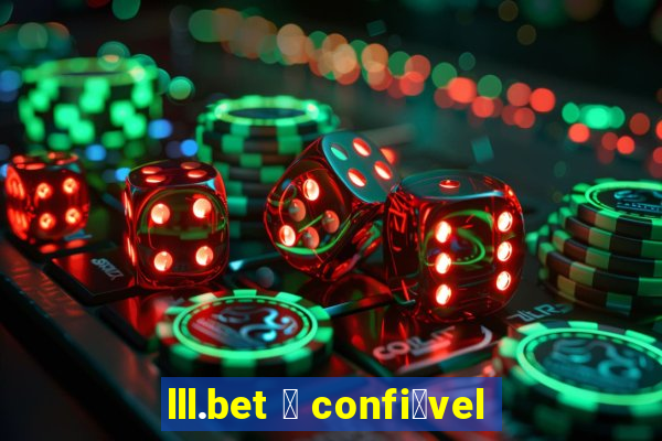 lll.bet 茅 confi谩vel