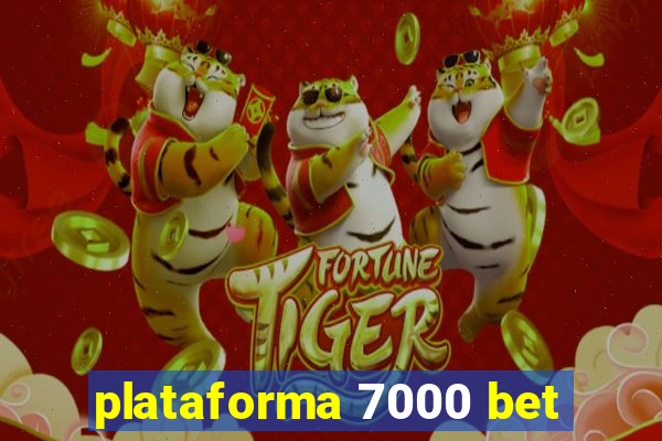 plataforma 7000 bet