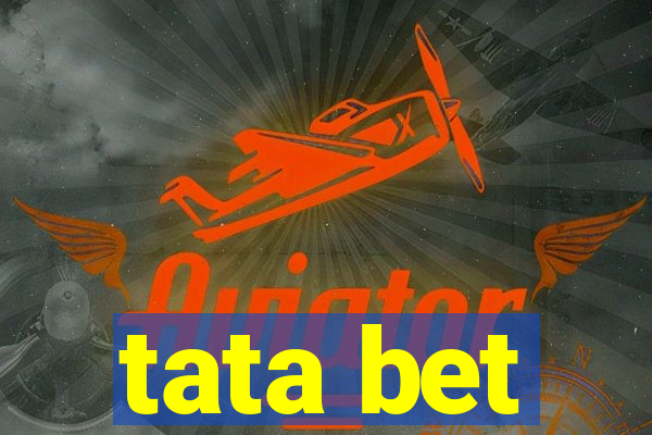 tata bet