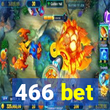 466 bet