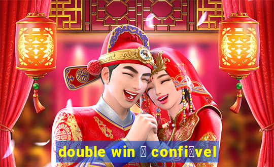 double win 茅 confi谩vel