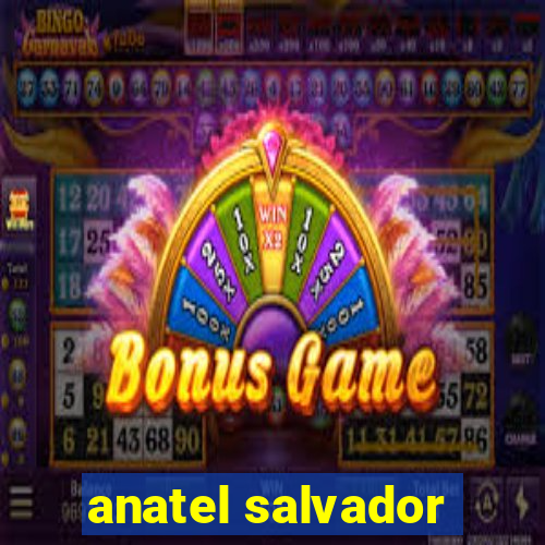 anatel salvador