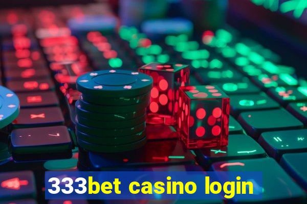 333bet casino login