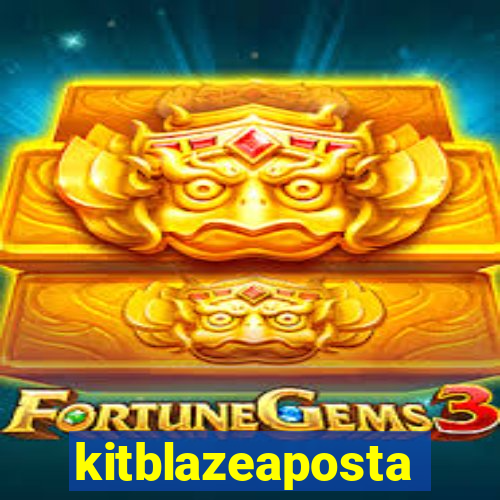 kitblazeaposta