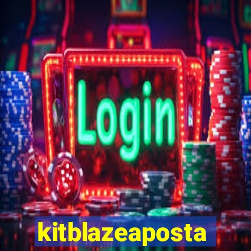 kitblazeaposta