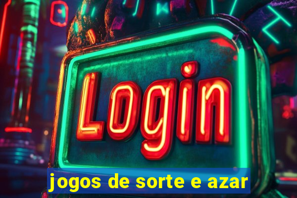 jogos de sorte e azar