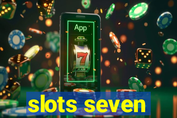 slots seven