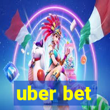 uber bet