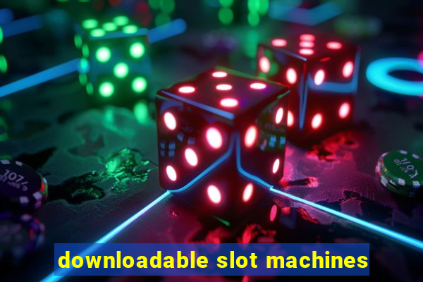 downloadable slot machines